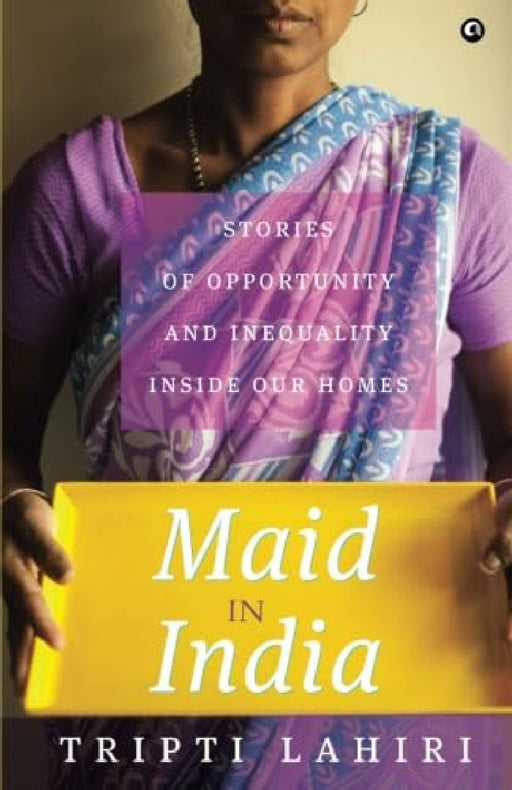 Maid In India by Tripti Lahiri