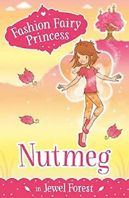 Fashion Fairy Princess: Nutmeg In Jewel Forest by Poppy Collins