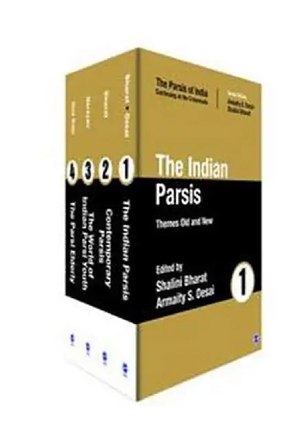 The Parsis of India: Continuing at the Crossroads (4 Vols. Set) by Armaity S. Desai, Shalini Bharat