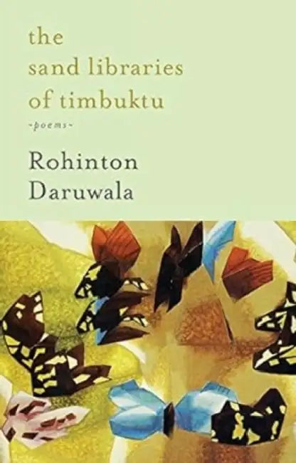 The Sand Libraries Of Timbuktu: Poems by R. Daruwala