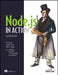 Node.js in Action, 2ed by Alex Young, Bradley Meck, Mike Cantelon, Tim Oxley, Marc Harter, T.J. Holowaychuk, Nathan Rajlich