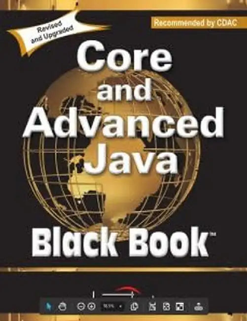 Core and Advanced Java, Black Book, Recommended by CDAC, Revised and Upgraded by Dreamtech Press