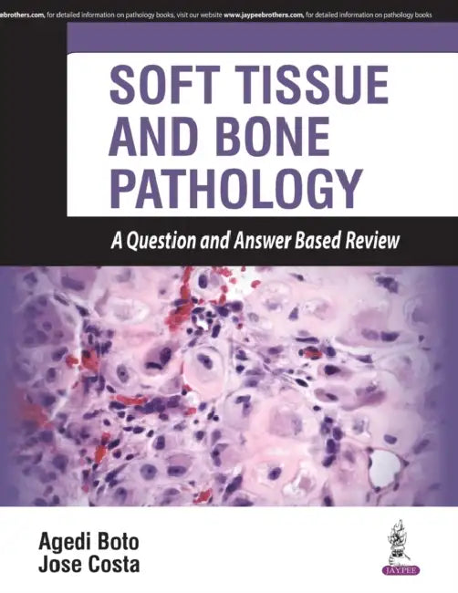 Soft Tissue And Bone Pathology A Question And Answer Based Review by Agedi Boto