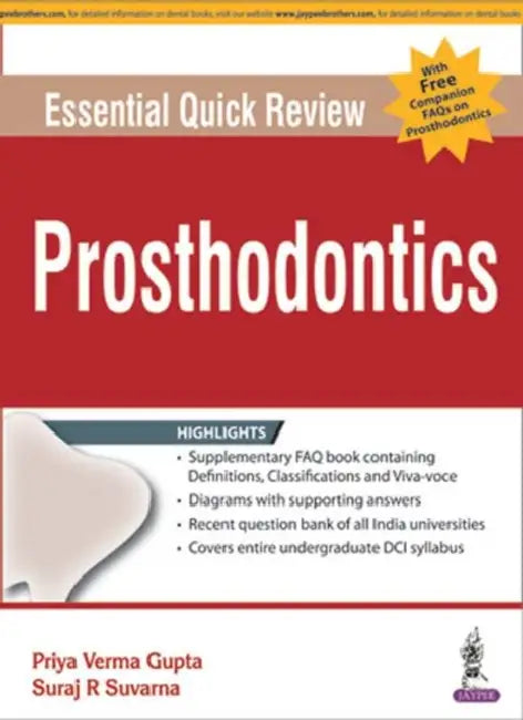 Essential Quick Review Prosthodontics With Free Companion Faqs On Prosthodontics by Priya Verma Gupta