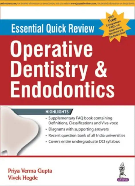 Essential Quick Review Operative Dentistry & Endodontics With Free Companion Faqs On Oper.Dent.Endo. by Priya Verma Gupta