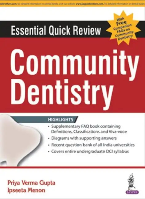 Essential Quick Review Community Dentistry With Free Companion Faqs On Community Dentistry by Priya Verma Gupta