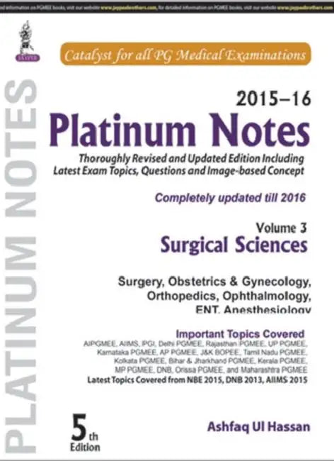 Platinum Notes Surgical Sciences (2015-16) by Ashfaq Ui Hassan