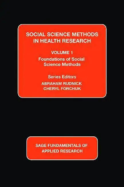 Social Science Methods in Health Research by Cheryl Forchuk, Abraham Rudnick