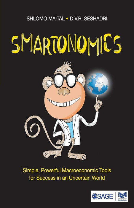 Smartonomics: Simple Powerful Macroeconomic Tools for Success in an Uncertain World