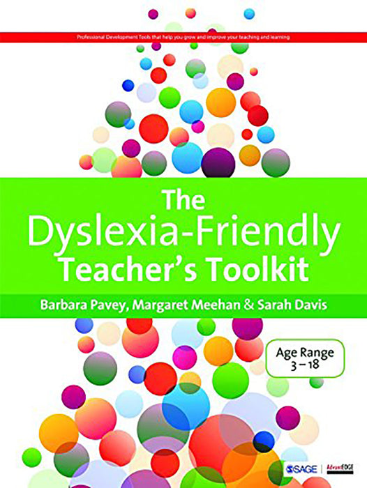 The Dyslexia-Friendly Teacher's Toolkit: Strategies for Teaching Students 3-18