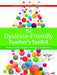 The Dyslexia-Friendly Teacher's Toolkit: Strategies for Teaching Students 3-18 by Barbara Pavey, Margaret Meehan, Sarah Davis