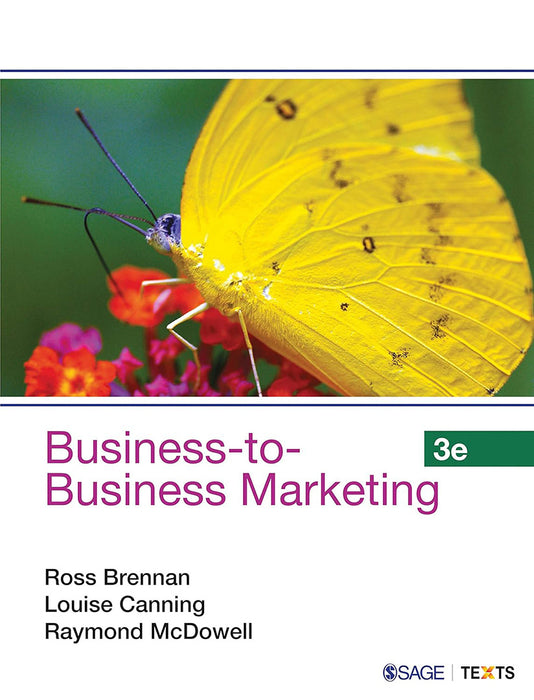 Business-to-Business Marketing  by Louise E Canning, Raymond McDowell, Ross Brennan