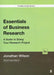 Essentials of Business Research: a Guide to Doing Your Research Project by Jonathan Wilson