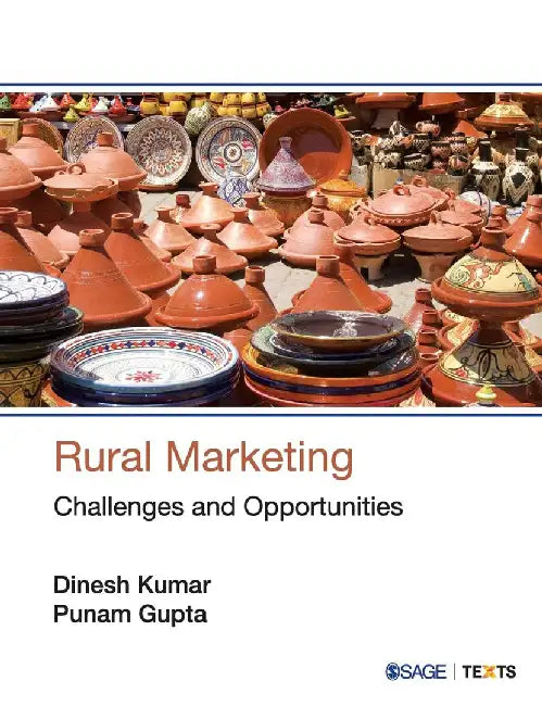 Rural Marketing: Challenges and Opportunities by Punam Gupta, Dinesh Kumar