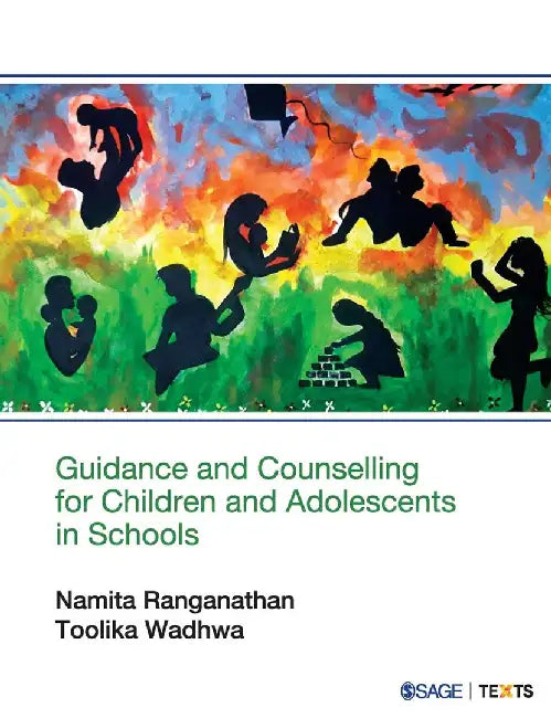 Guidance and Counselling for Children and Adolescents in Schools by Toolika Wadhwa, Namita Ranganathan