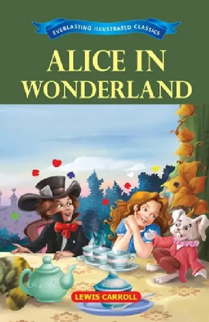 Alice in Wonderland by Lewis Carroll