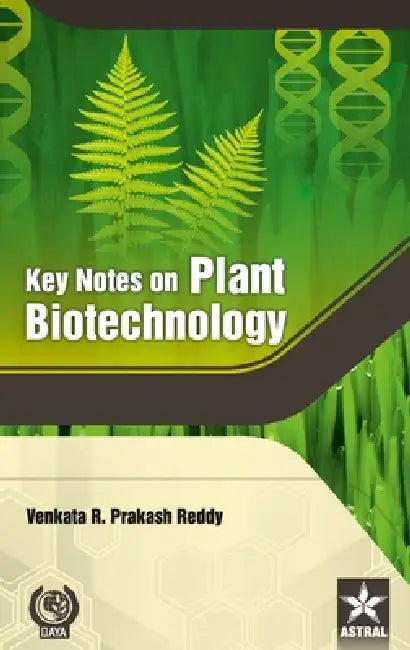 Key Notes on Plant Biotechnology by Venkata R. Prakash Reddy