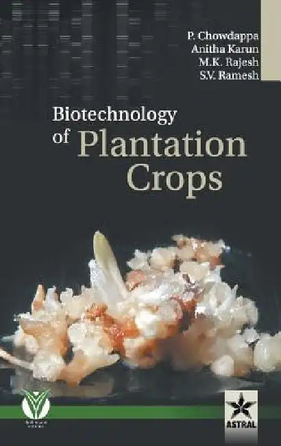 Biotechnology of Plantation Crops by P. Et Al Chowdappa