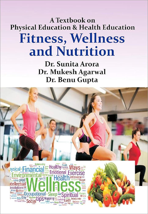 A Textbook on Physical Education & Health Education - Fitness Wellness and Nutrition  by Dr. Sunita Arora