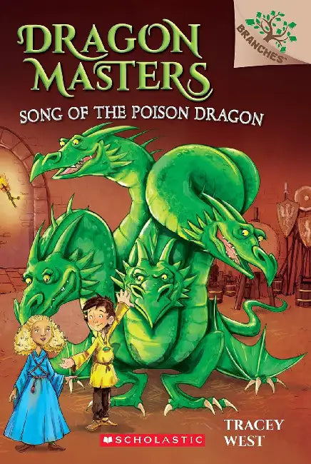 Dragon Masters #05: Song Of The Poison Dragon (A Branches Book) by Tracey West