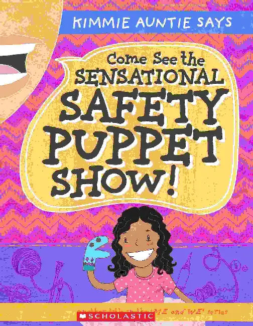 Come See The Sensational Safety Puppet Show - The Best Me Series by Kimberly Mcarthur