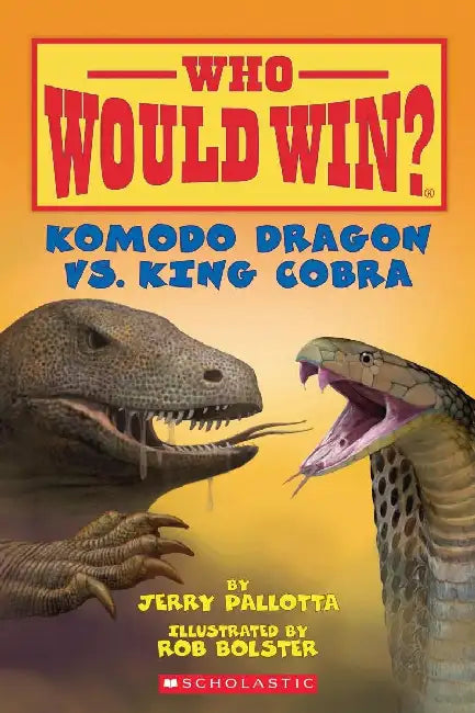 Who Would Win?: Komodo Dragon Vs. King Cobra by Jerry Pallotta