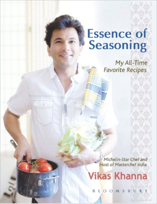 Essence Of Seasoning by Vikas Khanna