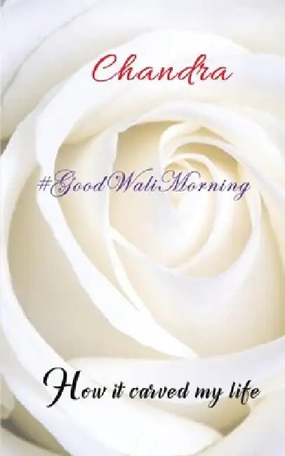 Good Wali Morning by Chandra