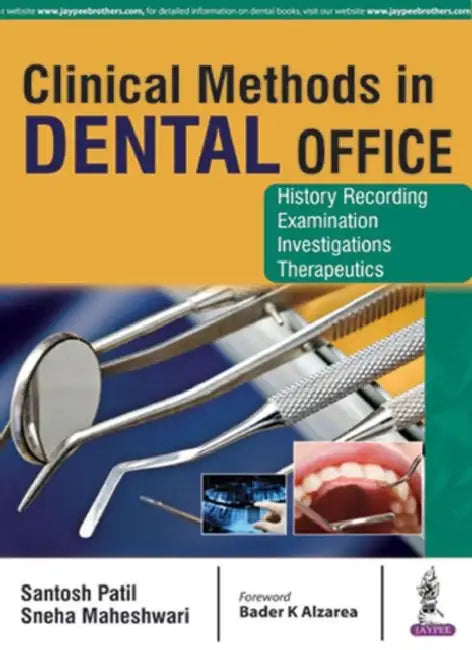 Clinical Methods In Dental Office by Santosh Patil