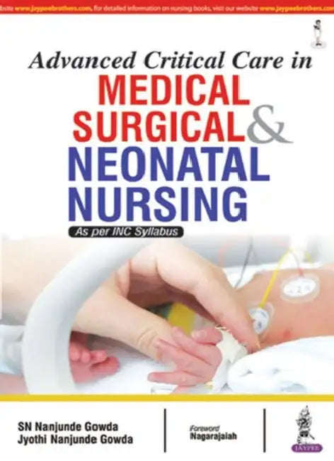 Advanced Critical Care In Medical Surgical & Neonatal Nursing As Per Inc Syllabus by SN Nanjunde Gowda
