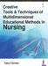 Creative Tools & Techniques Of Multidimensional Educational Methods In Nursing by Cecy Correia