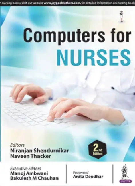 Computers For Nurses by Niranjan Shendurnikar