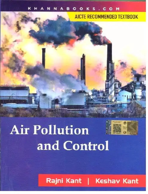 Air Pollution And Control Engineering  (AICTE Recommended) by Rajni Kant
