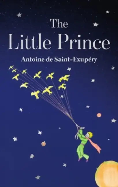 The Little Prince by Antoine De Saint-Exupòry