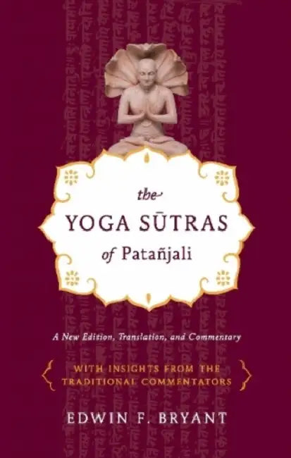 The Yoga Sutras Of Patanjali by Edwin F. Bryant