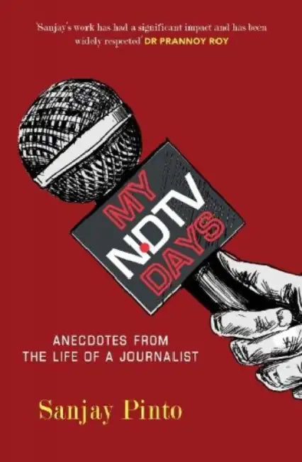 My Ndtv Days by Sanjay Pinto