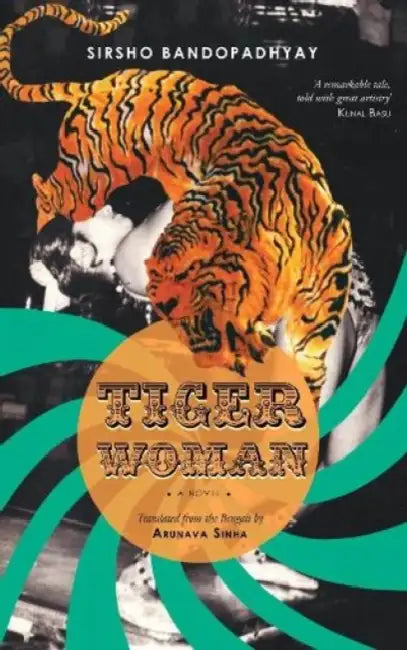 Tiger Woman by Sirsho Bandopadhyay