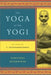 The Yoga Of The Yogi by Kausthub Desikachar