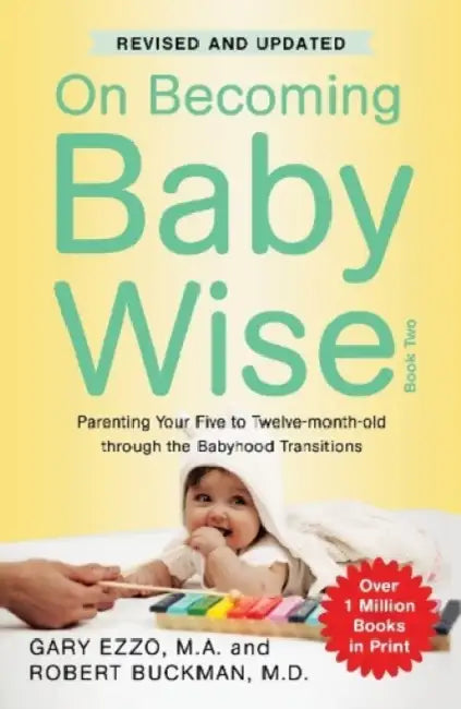 On Becoming Babywise Book II by Gary Ezzo