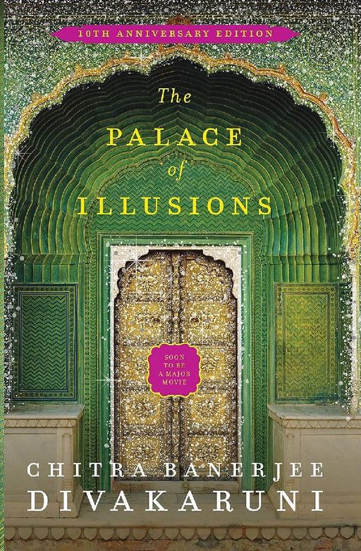The Pallace Of Illusions (10 Anniversary Edition) by Chitra Divakaruni