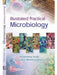 Illustrated Practical Microbiology by A. Singh