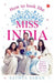 How To Look Like Miss India by Sathya Saran
