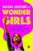 Wonder Girls: Success Stories of Millennials Who Fought to Do it Their Way by Varsha Adusumilli