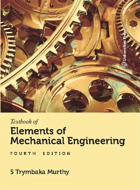 Textbook of Elements of Mechanical Engineering by S Trymbaka Murthy