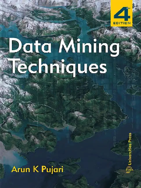 Data Mining Techniques by Arun K Pujari