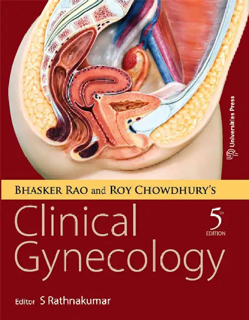 Bhasker Rao and Roy Chowdhury's Clinical Gynecology by S Rathnakumar