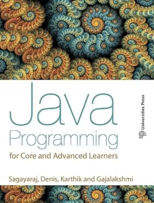 Java Programming For Core And Advanced by Sagayaraj