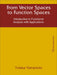 From Vector Spaces to Function Spaces: Introduction to Functional Analysis with Applications by Yutaka Yamamoto
