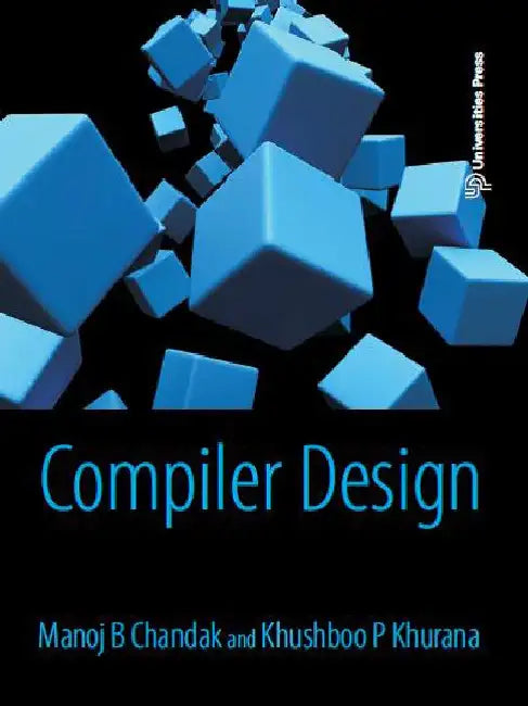 Compiler Design by Manoj B Chandak and Khushboo P Khurana