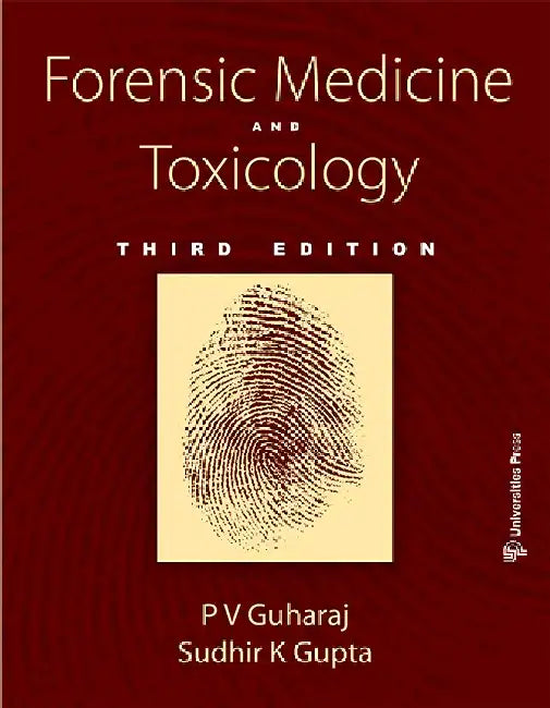Forensic Medicine and Toxicology by P V Guharaj and Sudhir K Gupta